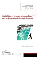 Cover: Mobilit&eacute;s et transports durables : des enjeux s&eacute;curitaires et de sant&eacute; - Logiques sociales