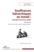 Cover: Souffrances hi&eacute;rarchiques au travail : l'exemple du secteur public - Logiques sociales