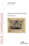 Cover: Histoire de l'&eacute;cole la&iuml;que en France - Pour Comprendre
