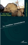 Cover: La condition transmoderne - Quelle dr&ocirc;le d'&eacute;poque !