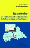 Cover: R&eacute;pertoire de l'administration territoriale de la R&eacute;publique centrafricaine - Editions L'Harmattan