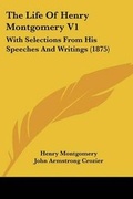 Cover: The Life Of Henry Montgomery V1 - Kessinger Publishing