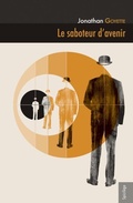 Cover: Le saboteur d'avenir - L'INTERLIGNE