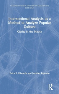 Enlarge image Cover: Intersectional Analysis as a Method to Analyze Popular Culture - Routledge