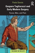 Cover: Gaspare Tagliacozzi and Early Modern Surgery - Routledge