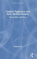 Cover: Gaspare Tagliacozzi and Early Modern Surgery - Routledge