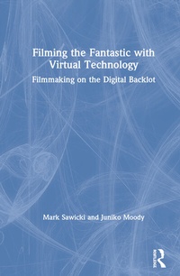 Abbildung von: Filming the Fantastic with Virtual Technology - Routledge