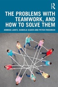 Cover: The Problems with Teamwork, and How to Solve Them - Routledge