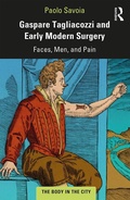 Cover: Gaspare Tagliacozzi and Early Modern Surgery - Routledge