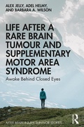 Cover: Life After a Rare Brain Tumour and Supplementary Motor Area Syndrome - Routledge
