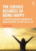 Cover: The Serious Business of Being Happy - Routledge