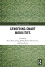 Cover: Gendering Smart Mobilities - Routledge