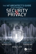 Cover: The IoT Architect's Guide to Attainable Security and Privacy - CRC Press