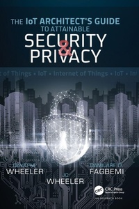 Enlarge image Cover: The IoT Architect's Guide to Attainable Security and Privacy - CRC Press
