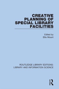 Abbildung von: Creative Planning of Special Library Facilities - Routledge