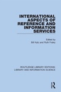 Cover: International Aspects of Reference and Information Services - Routledge