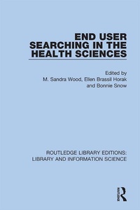Abbildung von: End User Searching in the Health Sciences - Routledge