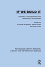 Cover: If We Build It - Routledge