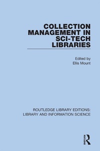 Enlarge image Cover: Collection Management in Sci-Tech Libraries - Routledge