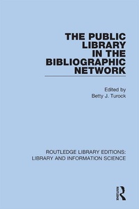 Abbildung von: The Public Library in the Bibliographic Network - Routledge
