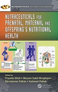 Cover: Nutraceuticals for Prenatal, Maternal, and Offspring's Nutritional Health - CRC Press