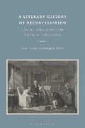 Cover: A Literary History of Reconciliation - Bloomsbury Academic