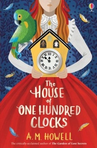Enlarge image Cover: The House of One Hundred Clocks - Usborne Publishing Ltd