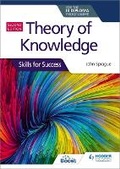 Cover: Theory of Knowledge for the IB Diploma: Skills for Success Second Edition - Hodder Education