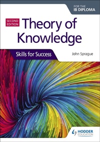Abbildung von: Theory of Knowledge for the IB Diploma: Skills for Success Second Edition - Hodder Education