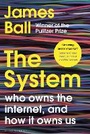 Cover: The System - Bloomsbury Publishing PLC