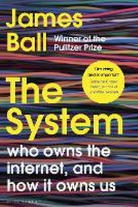 Enlarge image Cover: The System - Bloomsbury Publishing PLC