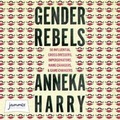 Cover: Gender Rebels - W F Howes Ltd
