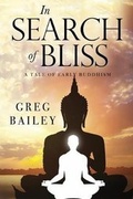 Cover: In Search of Bliss A Tale of Early Buddhism - Vanguard Press