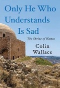 Cover: Only He Who Understands Is Sad - Vanguard Press