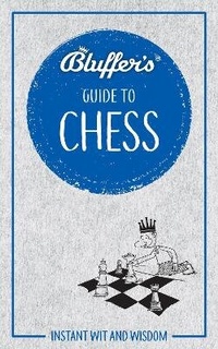 Enlarge image Cover: Bluffer's Guide to Chess - J H Haynes & Co Ltd