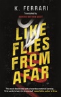 Cover: Like Flies from Afar - Canongate Books