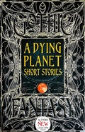 Cover: A Dying Planet Short Stories - Flame Tree Publishing