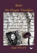 Cover: Bak Ne Diyor Y&uuml;regin - G&uuml;nce Yayinlari