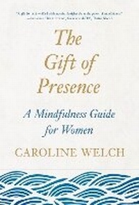 Abbildung von: The Gift of Presence - Tarcherperigee