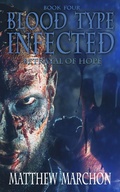 Cover: Blood Type Infected 4 - Betrayal Of Hope - Blood Type Infected