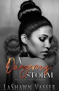 Cover: A Dangerous Storm: Loving Braylee (The Storm Series, #3) - LaShawn Vasser
