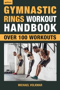 Abbildung von: Gymnastic Rings Workout Handbook - Hatherleigh Press