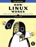Cover: How Linux Works, 3rd Edition - No Starch Press
