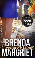 Cover: Crossroads Corner (Bendixon Sisters, #3) - Brenda Margriet Clotildes