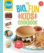 Cover: Food Network Magazine The Big, Fun Kids Cookbook - Hearst Home Kids