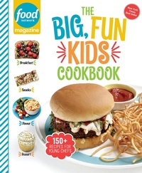 Enlarge image Cover: Food Network Magazine The Big, Fun Kids Cookbook - Hearst Home Kids