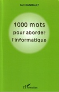Cover: 1000 mots pour aborder l'informatique - Harmattan