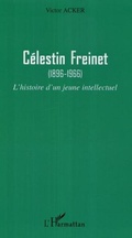 Cover: Celestin freinet : l'histoire d'un jeune intellectuel - Harmattan