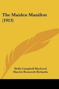 Cover: The Maiden Manifest (1913) - Kessinger Publishing