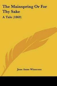 Enlarge image Cover: The Mainspring Or For Thy Sake - Kessinger Publishing